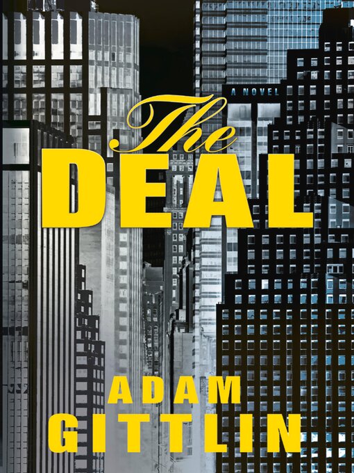 Title details for The Deal by Adam Gittlin - Available